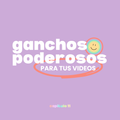 FREEBIE: GANCHOS PODEROSOS PARA TUS VIDEOS